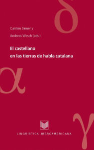 El castellano en las tierras de habla catalana Carsten Sinner Editor