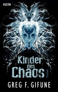 Kinder des Chaos: Thriller Greg F. Gifune Author