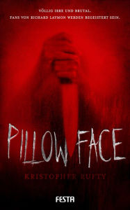 Pillowface: Thriller Kristopher Rufty Author