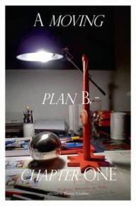 A Moving Plan B Chapter One. Dirk Bell Author