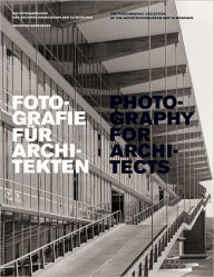 Photography for Architects Winfried Nerdinger Editor