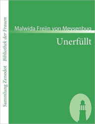Unerfï¿½llt Malwida Freiin von Meysenbug Author
