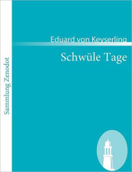 Schwï¿½le Tage Eduard von Keyserling Author