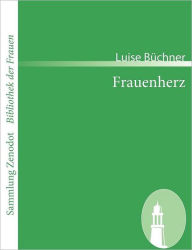 Frauenherz Luise Bïchner Author