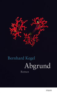 Abgrund Bernhard Kegel Author