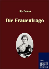 Die Frauenfrage Lily Braun Author