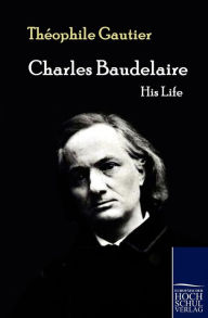 Charles Baudelaire Theophile Gautier Author