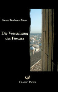 Die Versuchung des Pescara Conrad Ferdinand Meyer Author