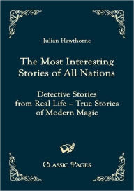 The Most Interesting Stories of All Nations Julian Hawthorne Editor