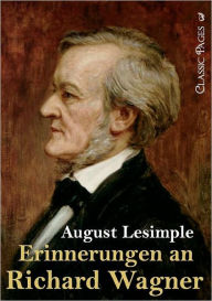 Erinnerungen an Richard Wagner - August Lesimple