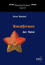 Kunstformen der Natur Ernst Haeckel Author