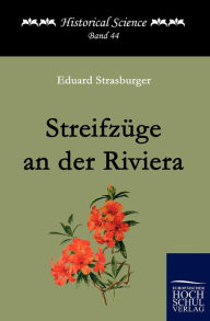 StreifzÃ¼ge an der Riviera Eduard Strasburger Author
