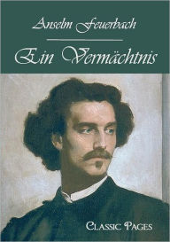 Ein VermÃ¯Â¿Â½chtnis Anselm Feuerbach Author