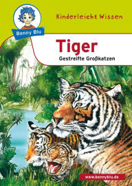 Benny Blu - Tiger: Gestreifte GroÃ?katzen Susanne Hansch Author