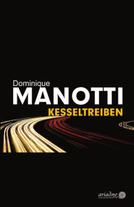 Kesseltreiben Dominique Manotti Author