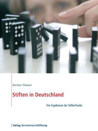 Stiften in Deutschland: Die Ergebnisse der StifterStudie Karsten Timmer Author