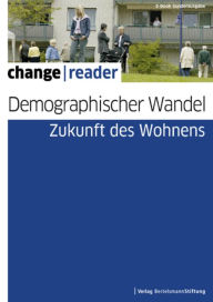 Demographischer Wandel - Zukunft des Wohnens Bertelsmann Stiftung Editor
