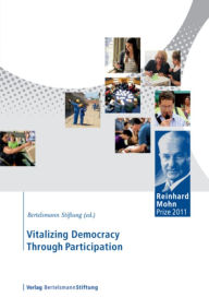 Vitalizing Democracy Through Partizipation Bertelsmann Stiftung Editor