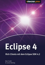 Eclipse 4: Rich Clients mit dem Eclipse 4.2 SDK Marc Teufel Author