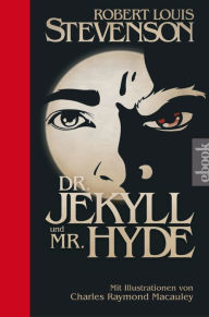 Dr. Jekyll und Mr. Hyde: Mit Illustrationen von Charles Raymond Macauley Robert Louis Stevenson Author