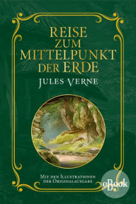 Reise zum Mittelpunkt der Erde: Mit Illustrationen der Originalausgabe Jules Verne Author