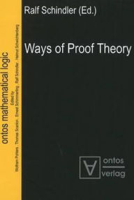 Ways of Proof Theory - Ralf Schindler