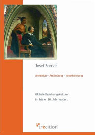 Annexion - Anbindung - Anerkennung Josef Bordat Author