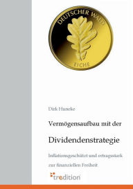 Vermogensaufbau Mit Der Dividendenstrategie Dirk Huneke Author