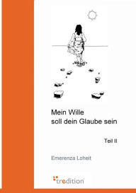 Mein Wille Soll Dein Glaube Sein Emerenza Loheit Author