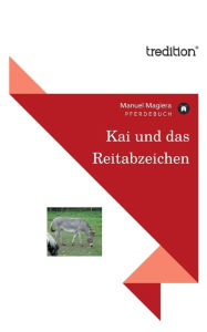 Kai Und Das Reitabzeichen Manuel Magiera Author