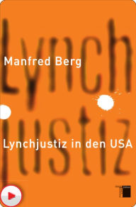 Lynchjustiz in den USA Manfred Berg Author
