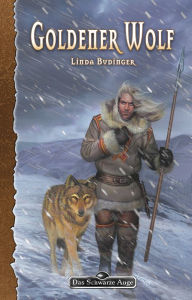 DSA 90: Goldener Wolf: Das Schwarze Auge Roman Nr. 90 Linda Budinger Author
