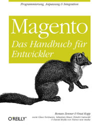 Magento: Das Handbuch für Entwickler Roman Zenner Author