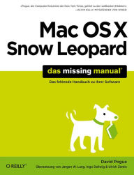 Mac OS X Snow Leopard: Das Missing Manual David Pogue Author