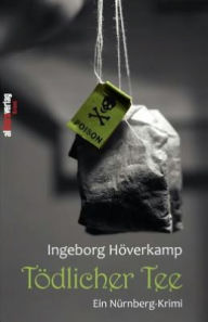 Tödlicher Tee Ingeborg Höverkamp Author