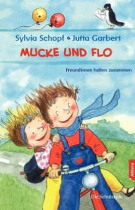 Mucke und Flo Sylvia Schopf Author