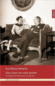 Das Leben hat mich gelebt Eva-Maria Herbertz Author
