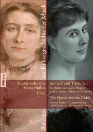 Konigin Und Taubchen. the Queen and the Chick Maren Goltz Author