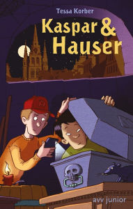 Kaspar & Hauser (eBook) Tessa Korber Author