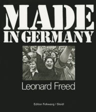 Made in Germany Leonard Freed Photographer