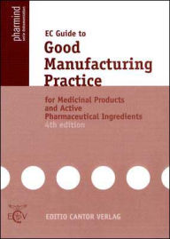 EC Guide to Good Manufacturing Practice for Medicinal Products and Active Pharmaceutical Ingredients