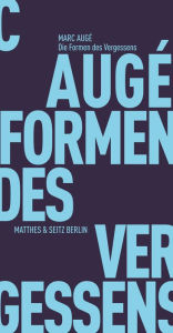 Die Formen des Vergessens Marc Augé Author