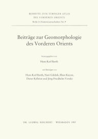 Beitrage zur Geomorphologie des Vorderen Orients Hans Karl Barth Editor