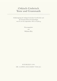 Oskisch - Umbrisch: Texte und Grammatik. Arbeitstagung der Indogermanischen Gesellschaft und der Societa Italiana di Glottologia vom 25. bis 28. Septe