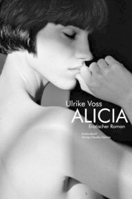 Alicia. Erotischer Roman Ulrike Voss Author