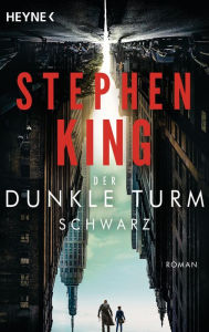 Schwarz: Roman Stephen King Author