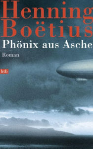 PhÃ¶nix aus Asche: Roman Henning BoÃ«tius Author
