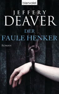 Der faule Henker: Roman Jeffery Deaver Author