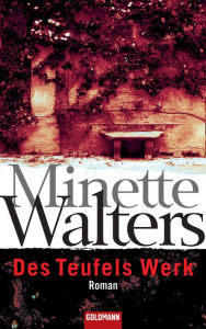 Des Teufels Werk: Roman - Minette Walters
