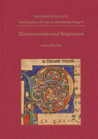 Zisterzienserabt und Skriptorium: Salem unter Eberhard I. von Rohrdorf (1191 bis 1240) Andrea Fleischer Author
